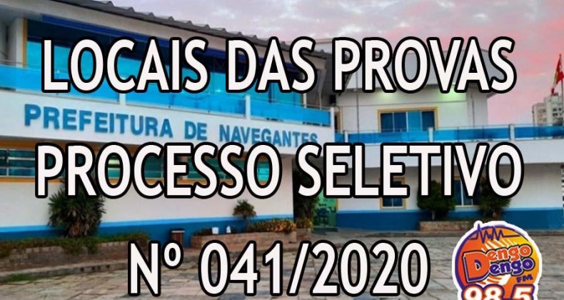 PROCESSO SELETIVO: Locais das provas do edital 041/2020