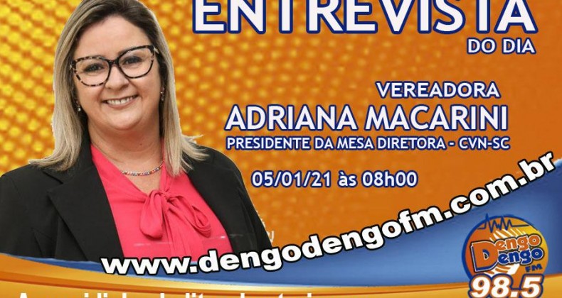 ENTREVISTA DO DIA: Adriana Macarini (PL)  presidente da Câmara de Vereadores de Navegantes