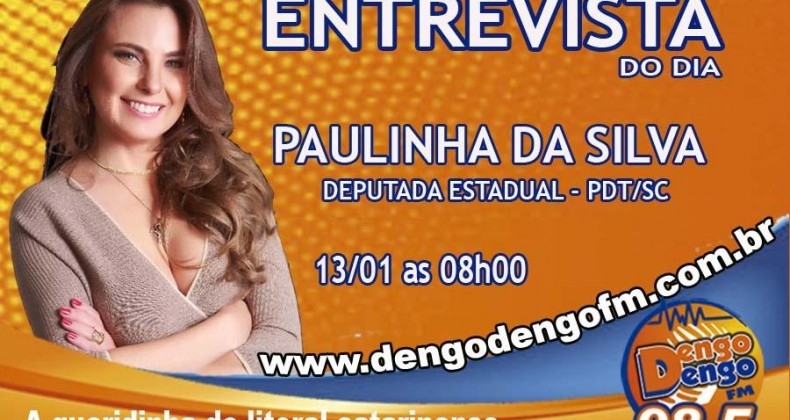 ENTREVISTA DO DIA: Deputada Paulinha da Silva (PDT) será a entrevistada do dia 13/01